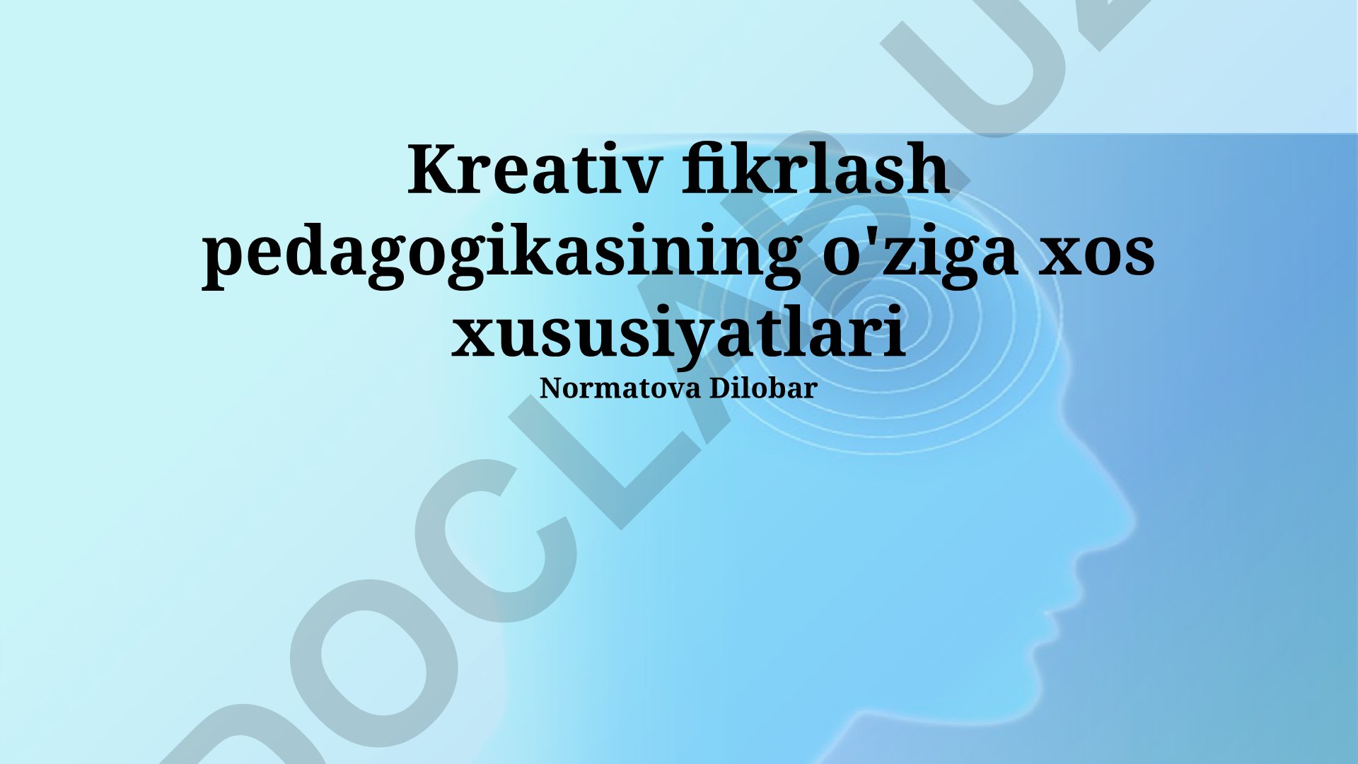 Ijodkorlik pedagogikasining o'ziga xos xususiyatlari va usullari