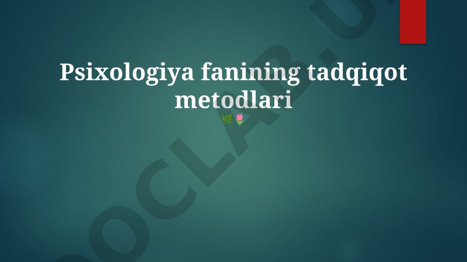 Psixologiya fanining tadqiqot metodlari