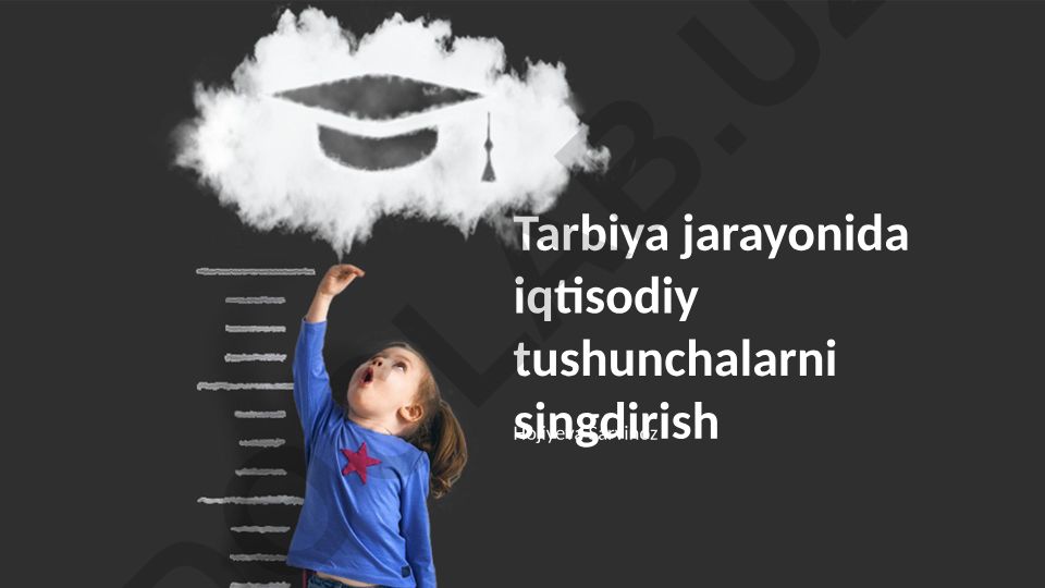 Bolalarga iqtisodiy tushunchalarni singdirish va moliyaviy savodxonlikni o'rgatish