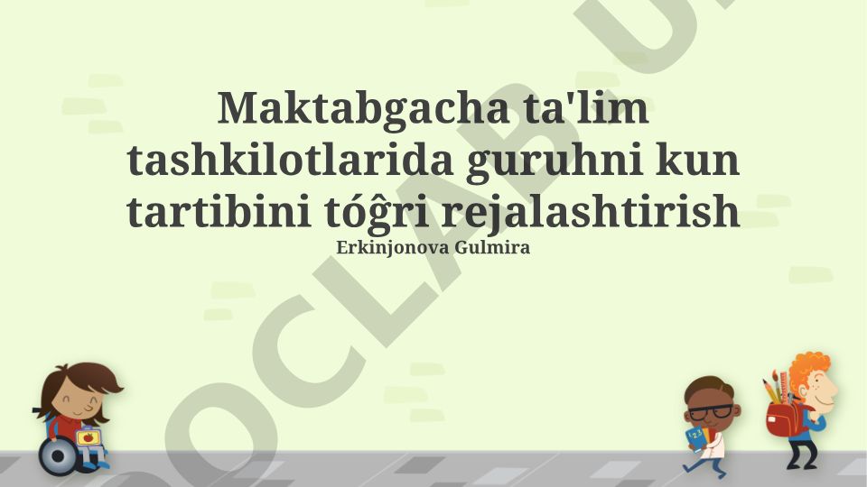 Maktabgacha ta'lim tashkilotlarida guruhni kun tartibini to'g'ri rejalashtirish