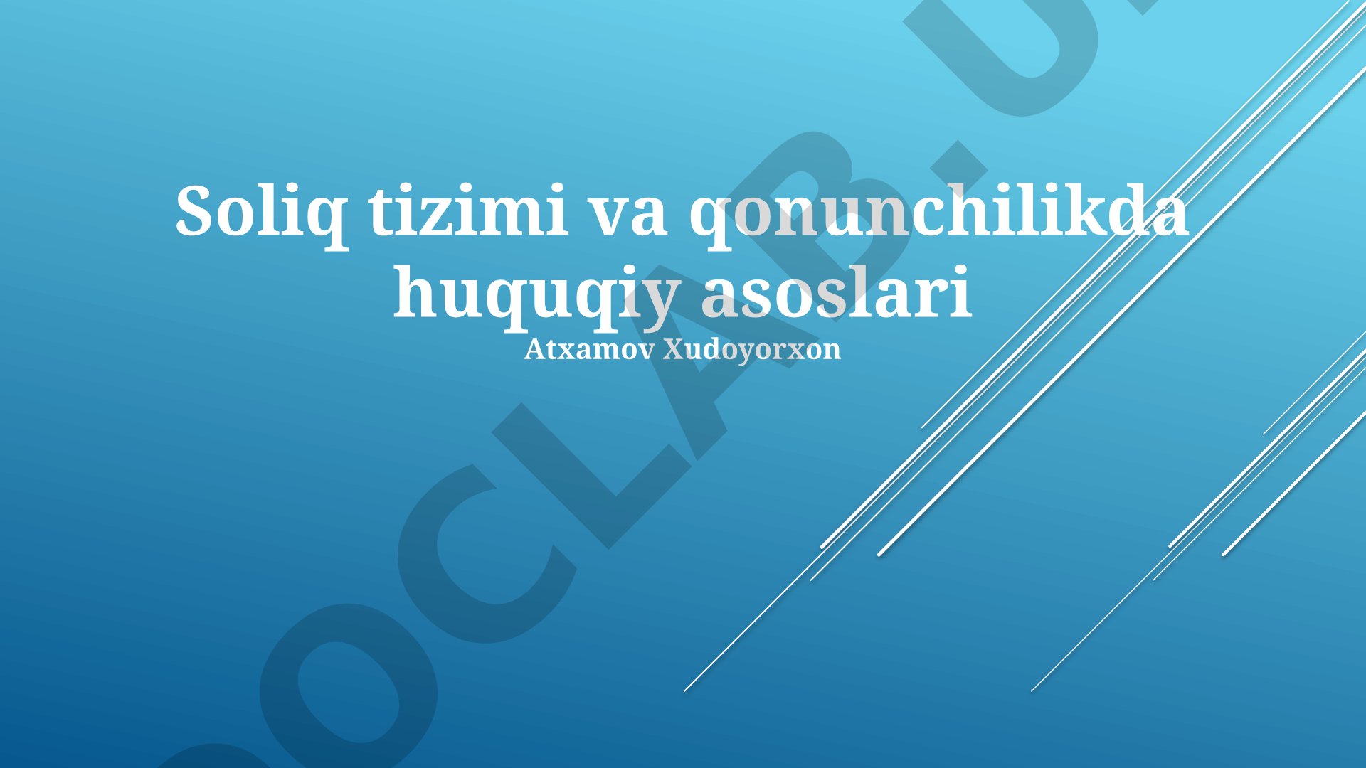 Soliq tizimi va qonunchilikda huquqiy asoslari