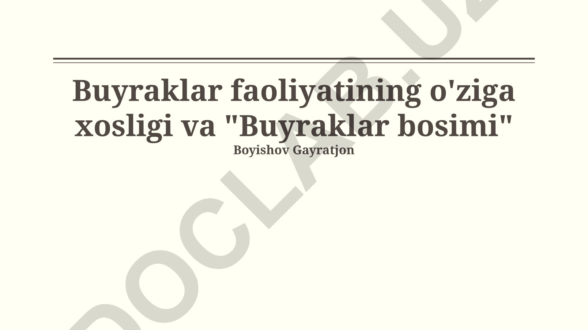 Buyraklar faoliyatining o'ziga xosligi va buyraklar bosimi