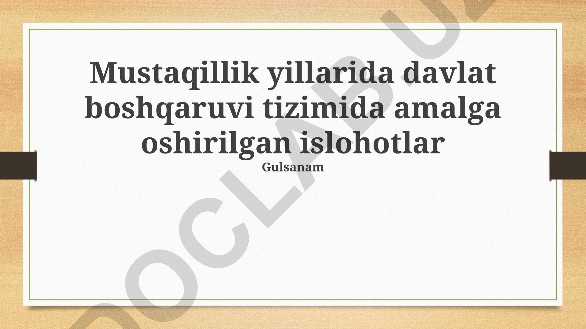 Mustaqillik yillarida davlat boshqaruvi tizimida amalga oshirilgan islohotlar