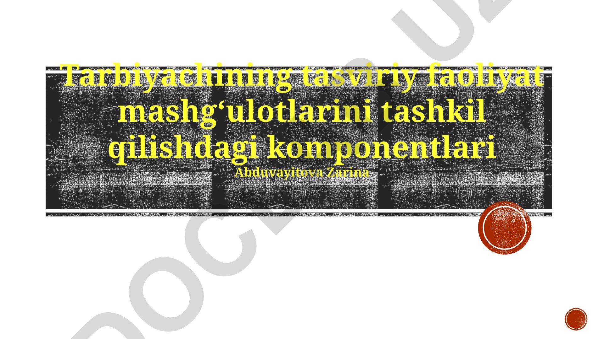 Tarbiyachining tasviriy faoliyat mashgʻulotlarini tashkil qilishdagi komponentlari