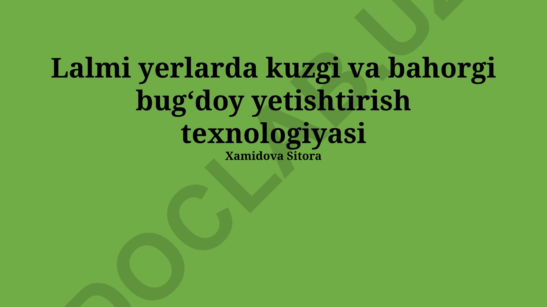 Lalmi yerlarda kuzgi va bahorgi bugʻdoy yetishtirish texnologiyasi