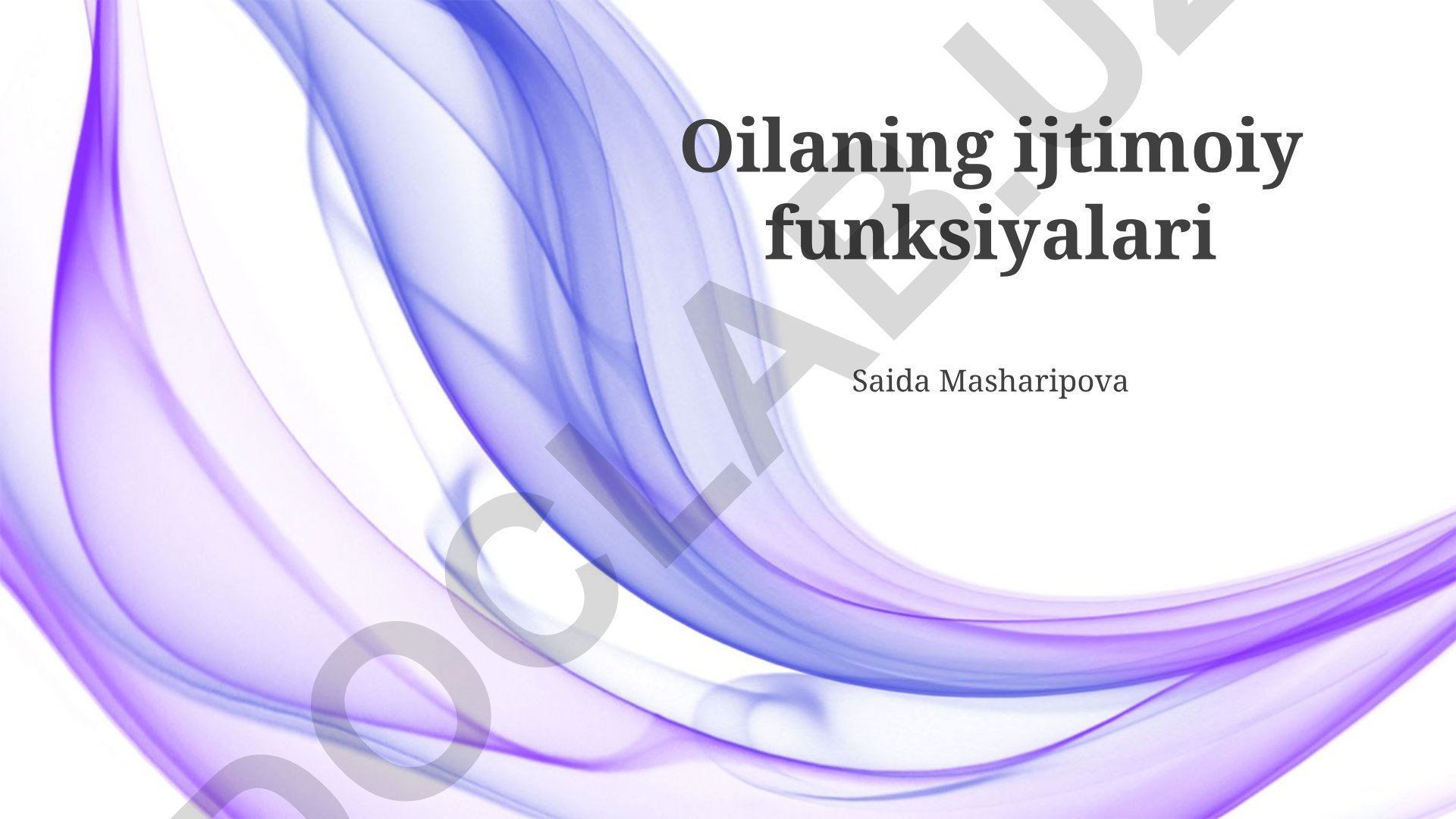 Oilaning ijtimoiy funksiyalari