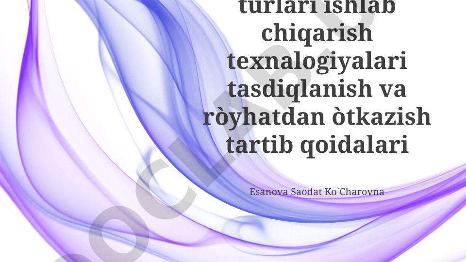 Standart turlari, ishlab chiqarish texnologiyalari, tasdiqlash va ro'yxatdan o'tish tartiblari