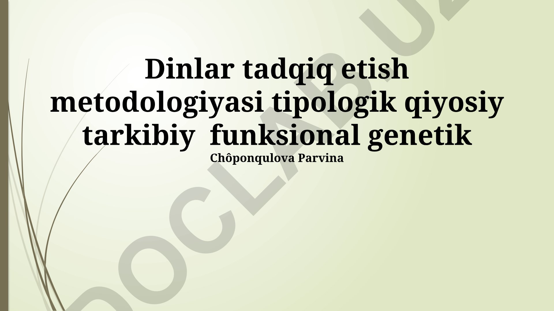 Dinlar tadqiq etish metodologiyasi: tipologik, qiyosiy, tarkibiy-funksional yondashuvlar