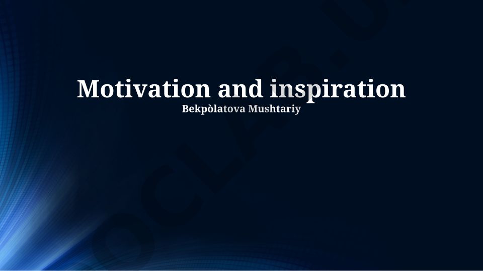 Motivation and Inspiration