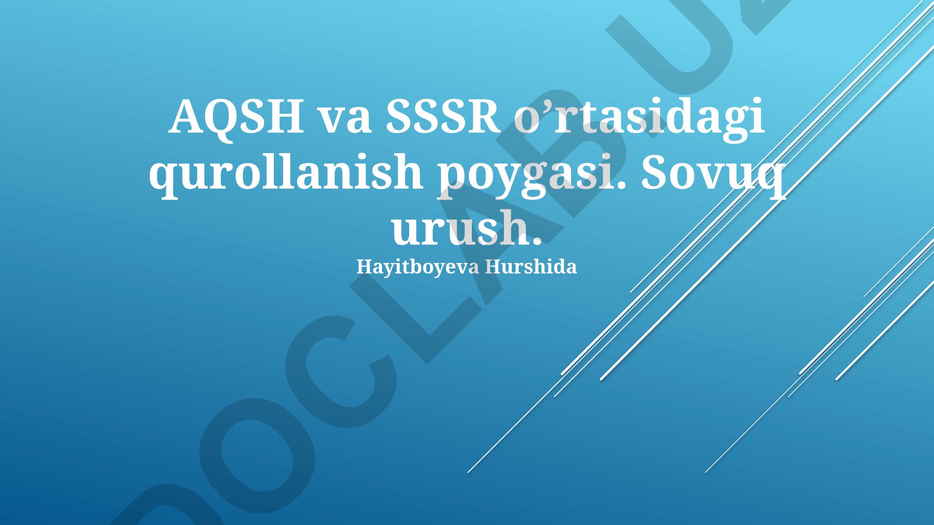 AQSH va SSSR o'rtasidagi qurollanish poygasi va Sovuq urush