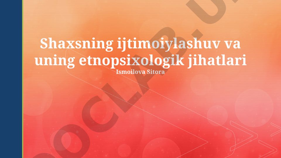 Shaxsning ijtimoiylashuvi va uning etnopsixologik jihatlari