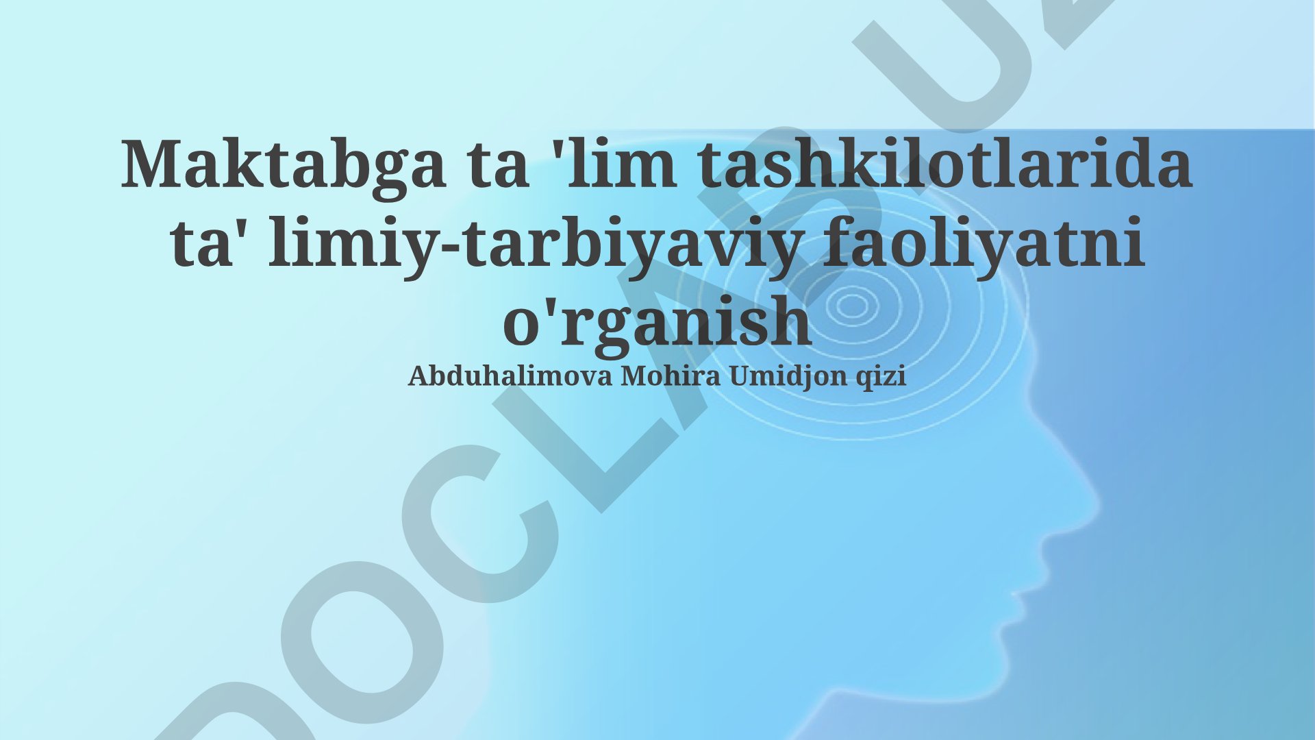 Maktab ta'lim tashkilotlarida ta'limiy-tarbiyaviy faoliyatni o'rganish