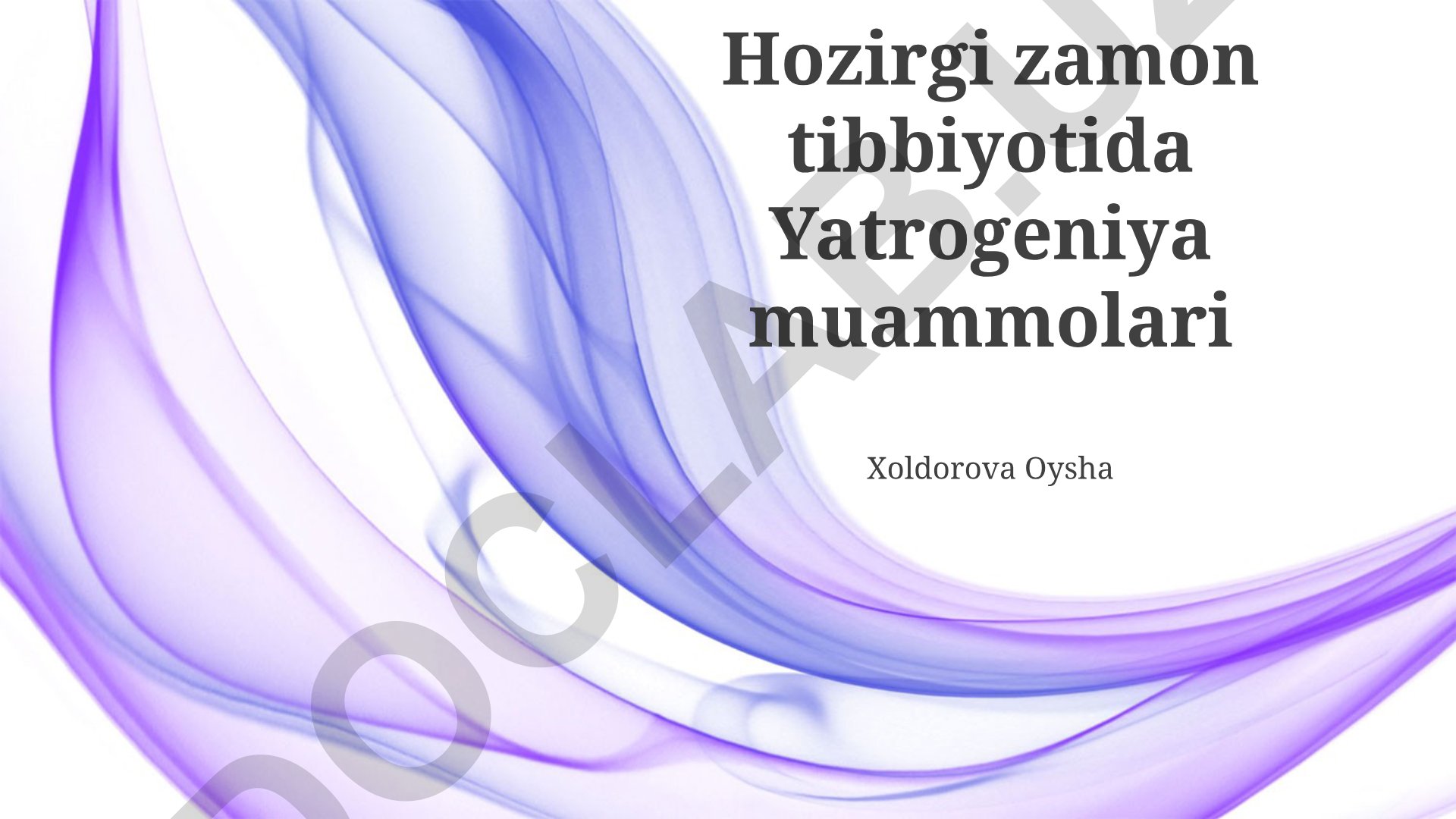 Hozirgi zamon tibbiyotida Yatrogeniya muammolari