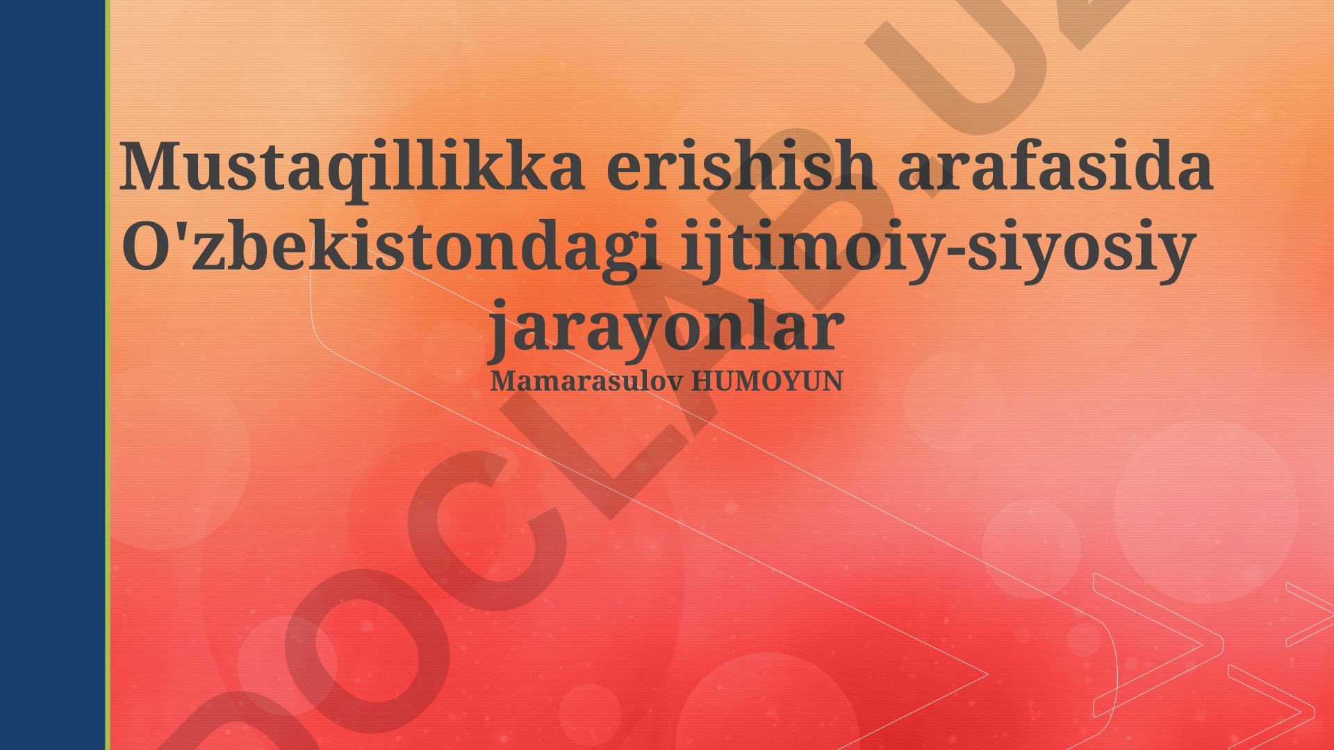 Mustaqillikka erishish arafasida O'zbekistondagi ijtimoiy-siyosiy jarayonlar