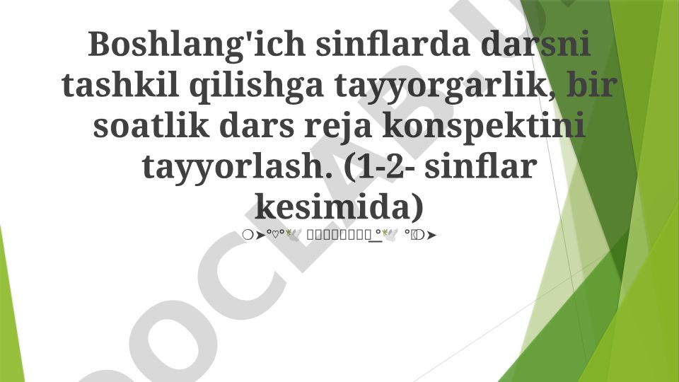 Boshlang'ich sinflarda darsni tashkil qilish va bir soatlik dars rejasi