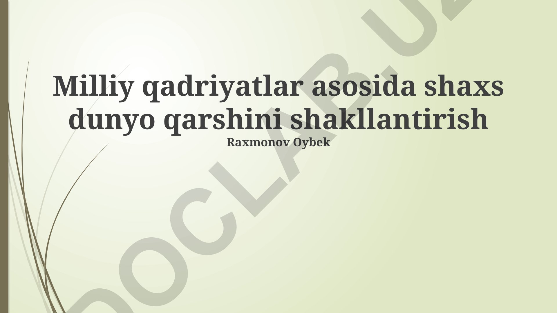 Milliy qadriyatlar asosida shaxs dunyoqarashini shakllantirish