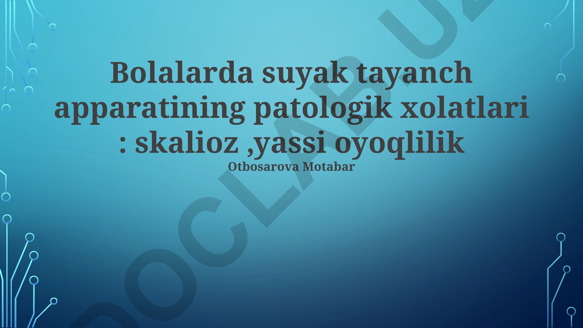 Bolalarda suyak tayanch apparatining patologik xollari: skalioz va yassi oyoqlilik