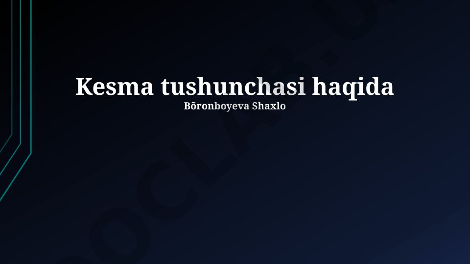 Kesma tushunchasi va qishloq xo'jaligida qo'llanilishi