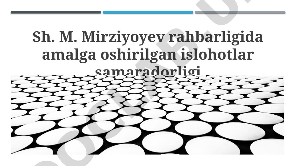 Sh. M. Mirziyoyev rahbarligidagi islohotlar samaradorligi