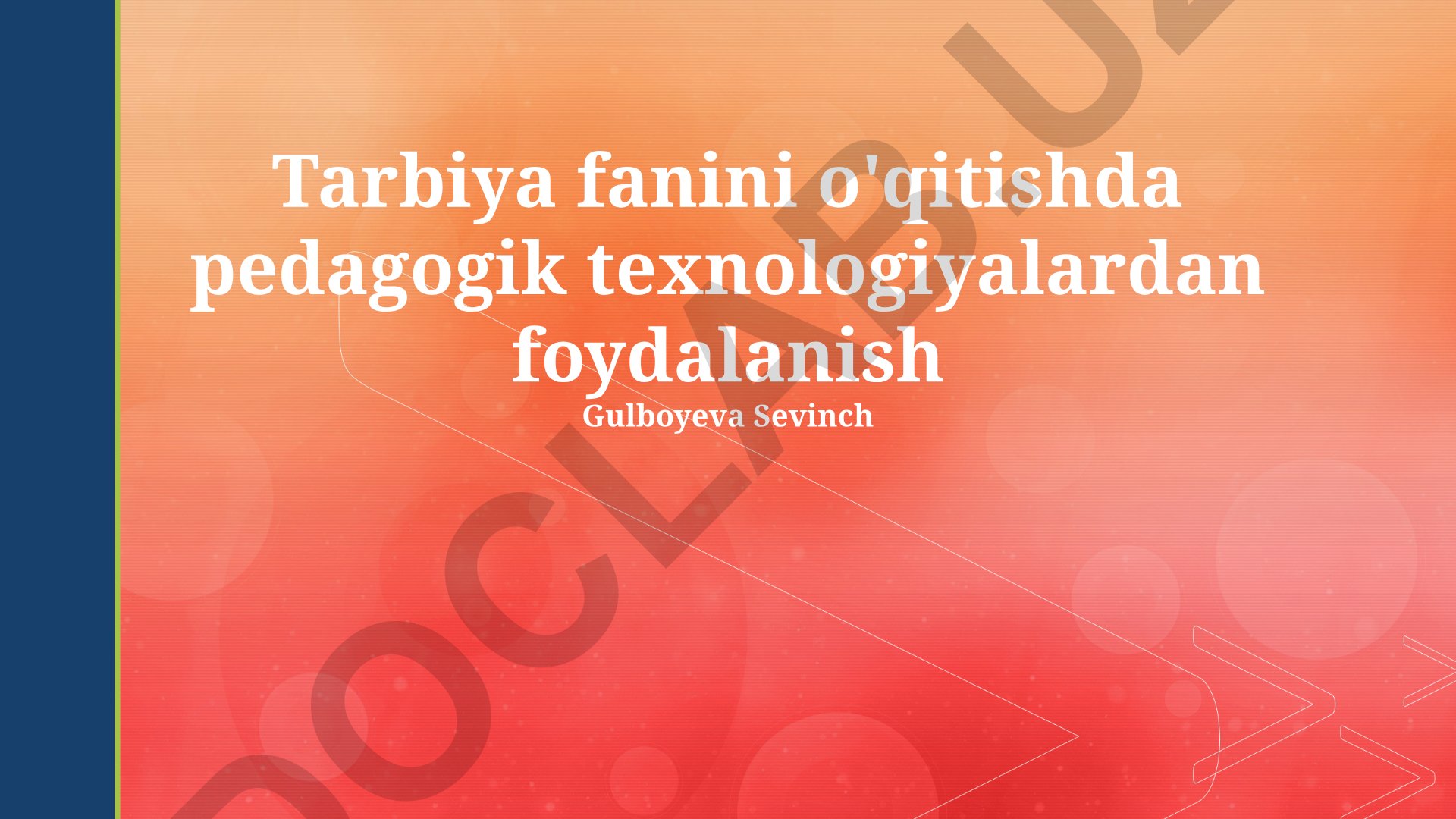 Tarbiya fanini o'qitishda pedagogik texnologiyalardan foydalanish