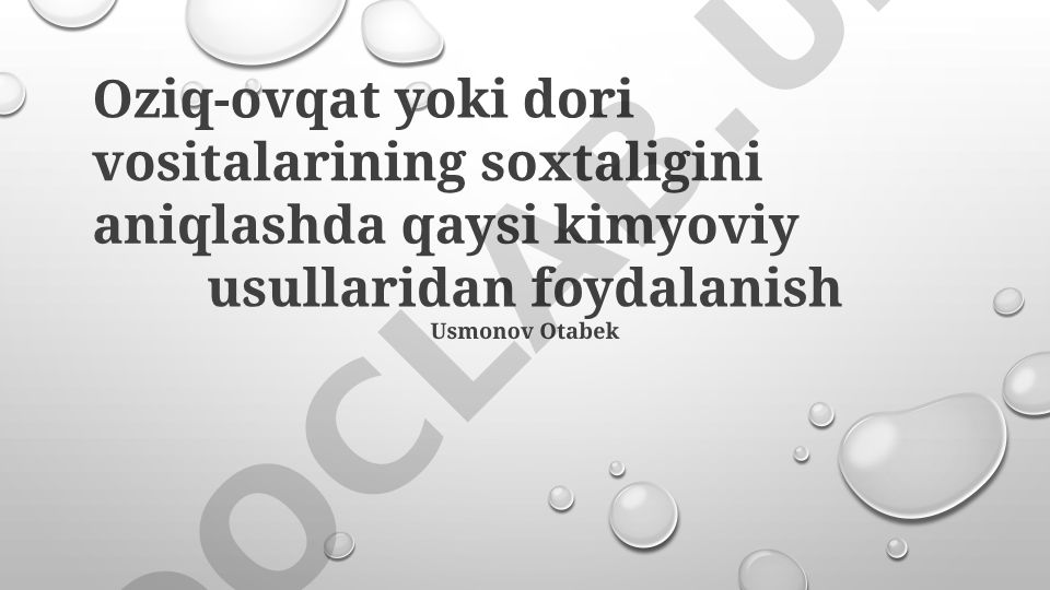 Oziq-ovqat va dori vositalarining soxtaligini aniqlashda kimyoviy usullar