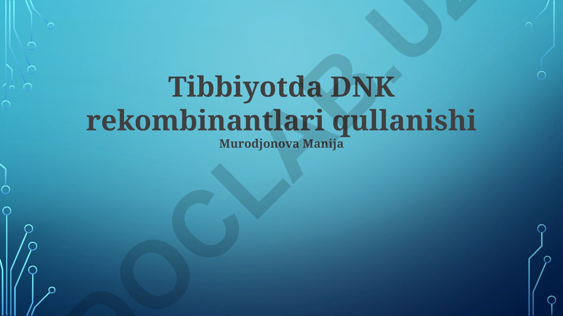 Tibbiyotda DNK rekombinantlari qullanishi
