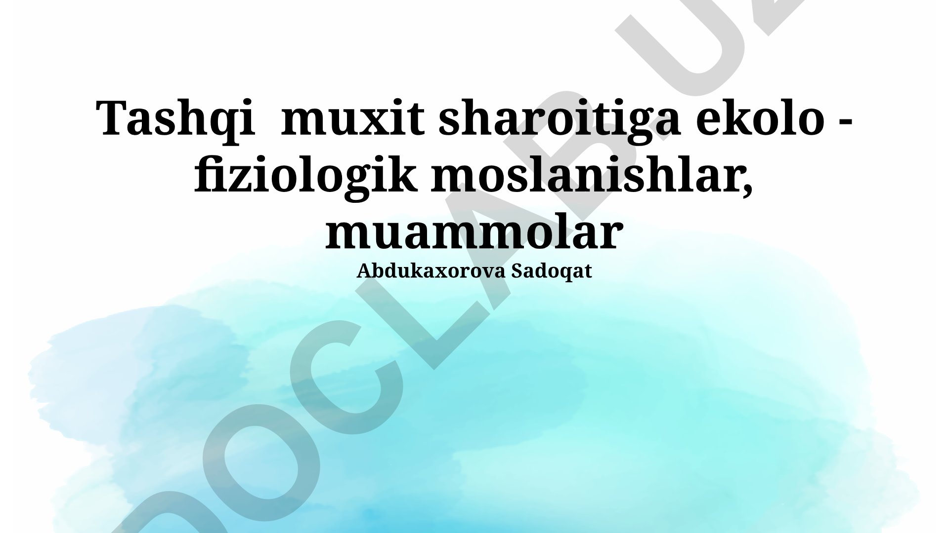 Tashqi muxit sharoitiga ekologik-fiziologik moslanishlar