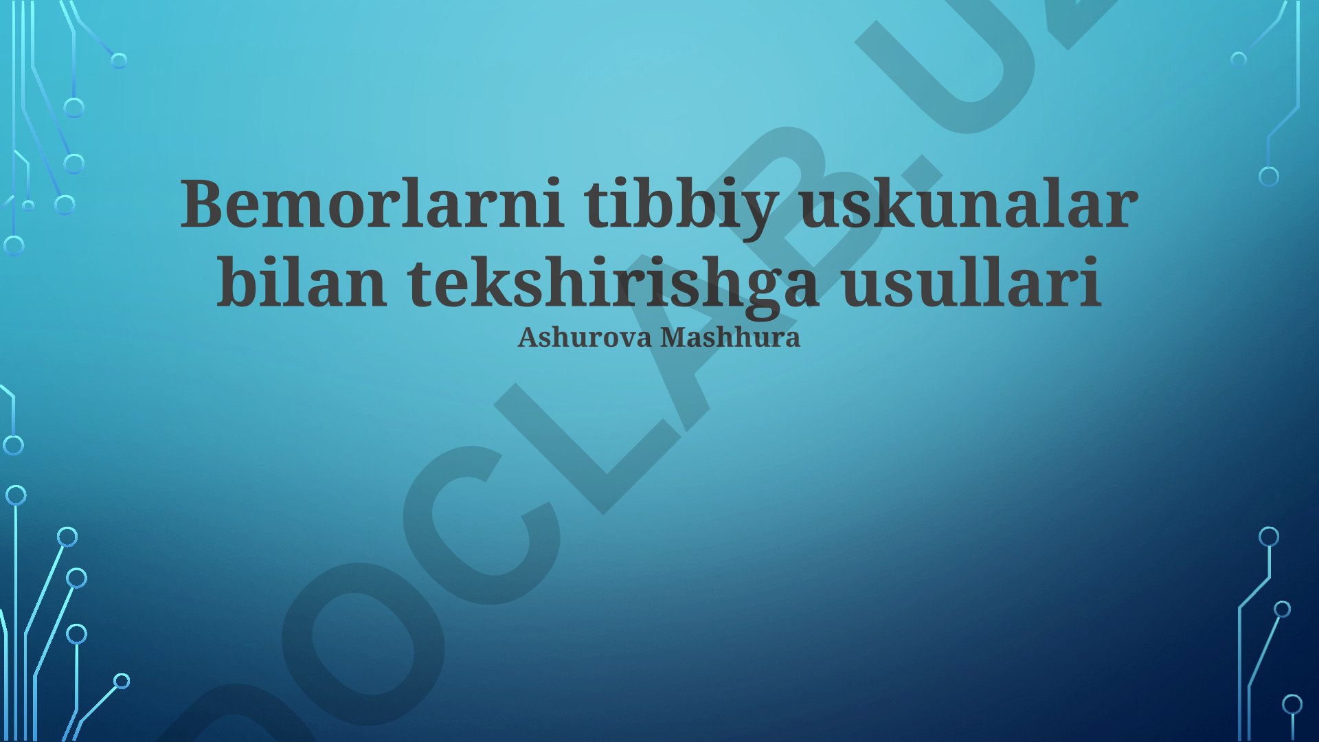 Bemorlarni tibbiy uskunalar bilan tekshirishga usullari