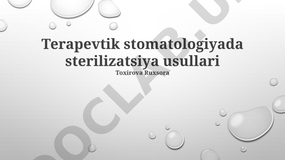 Terapevtik stomatologiyada sterilizatsiya usullari