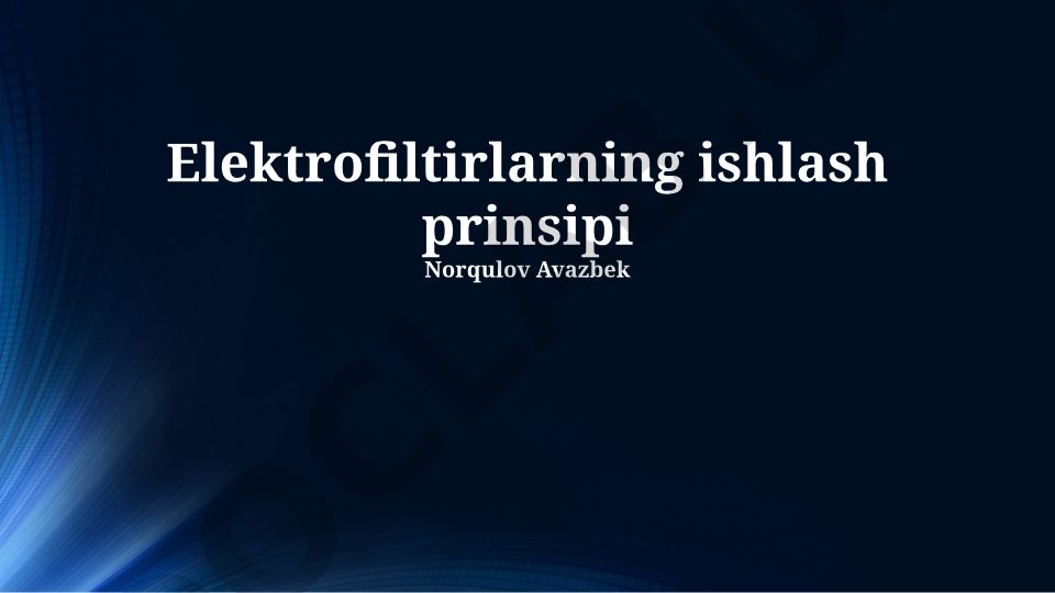Elektrofiltirlarning ishlash prinsipi