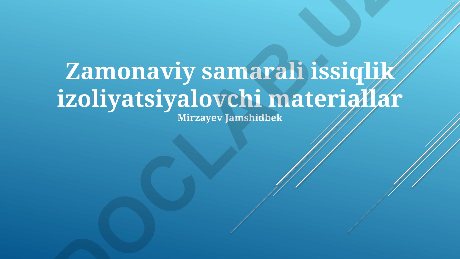 Zamonaviy samarali issiqlik izoliyatsiyalovchi materiallar