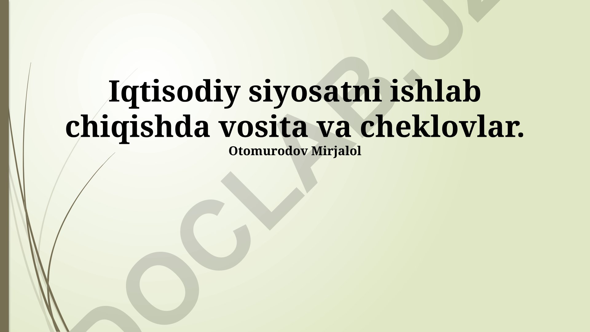 Iqtisodiy siyosatni ishlab chiqishda vosita va cheklovlar