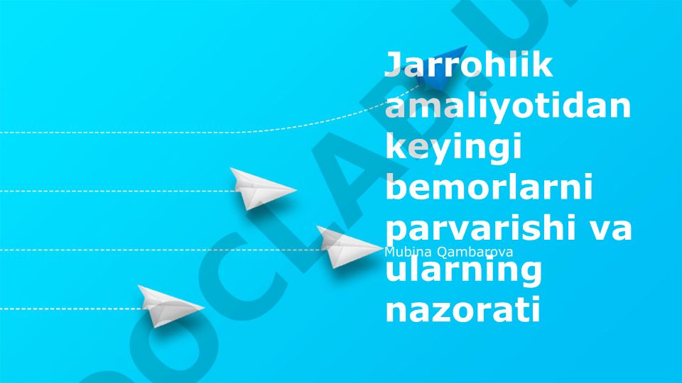 Jarrohlik amaliyotidan keyingi bemorlarni parvarishi va nazorati