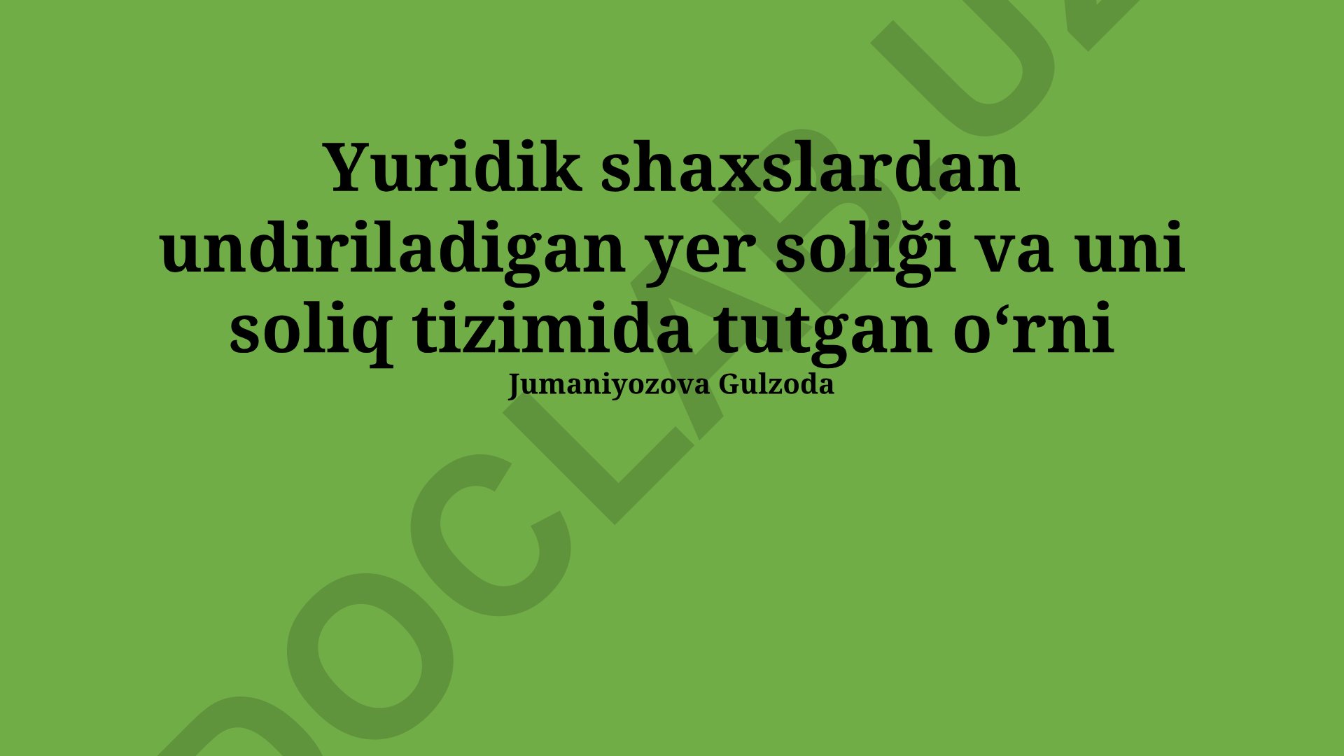 Yuridik shaxslardan undiriladigan yer solig'i va uni soliq tizimida tutgan o'rni