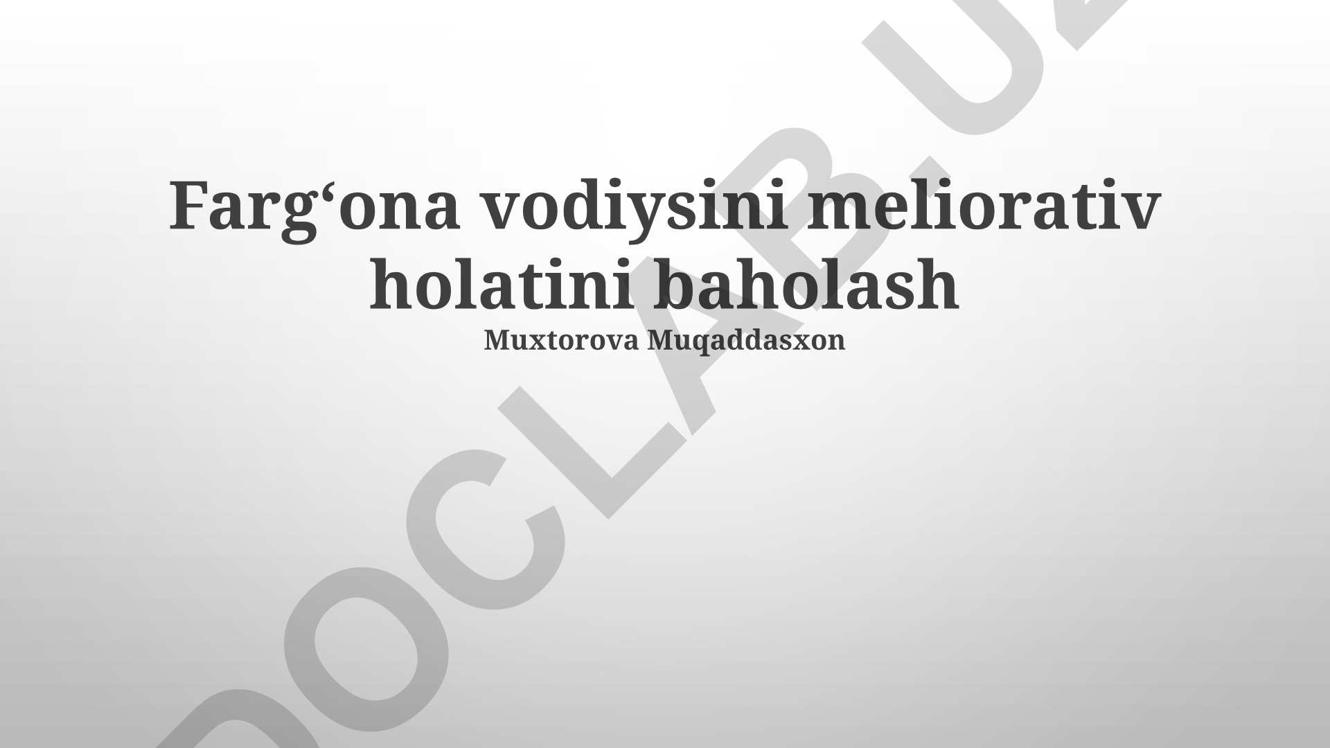Fargʻona vodiysining meliorativ holatini baholash
