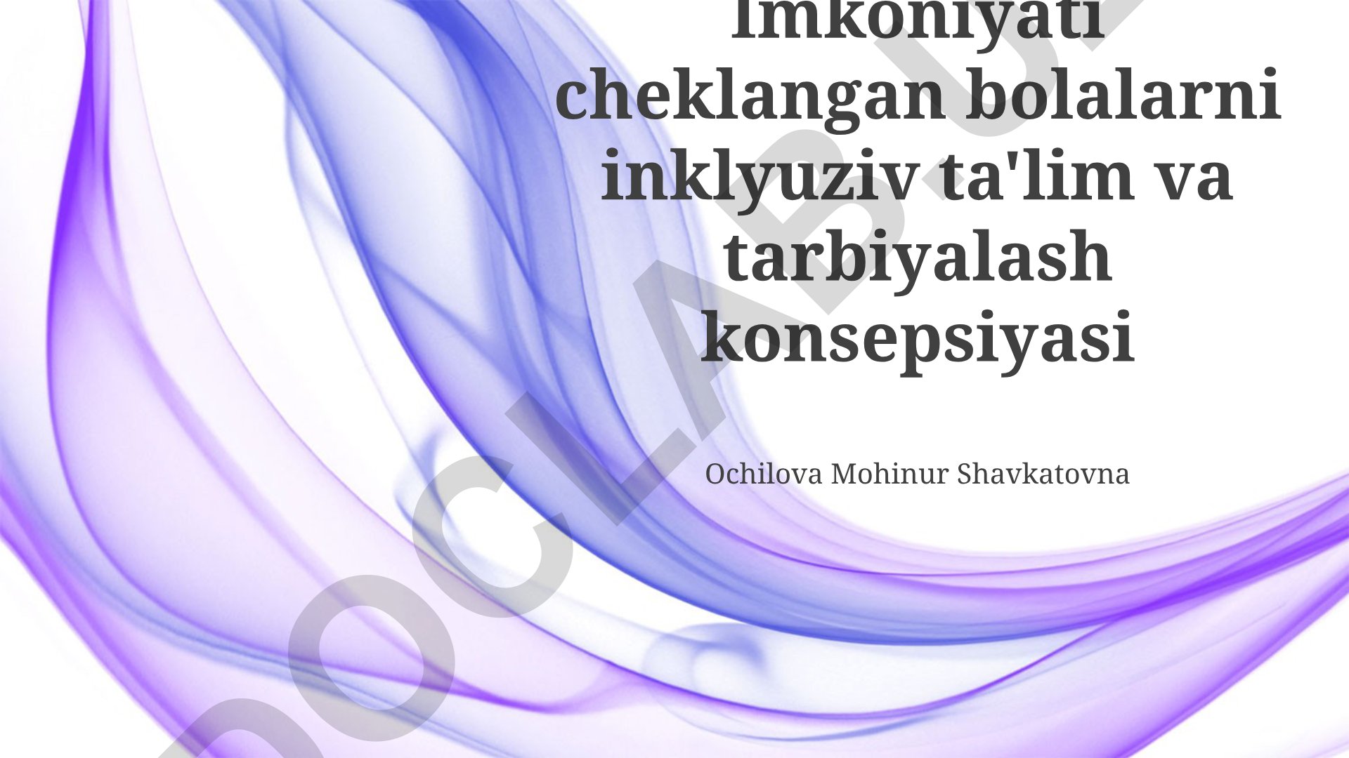 Imkoniyati cheklangan bolalarni inklyuziv ta'lim va tarbiyalash konsepsiyasi