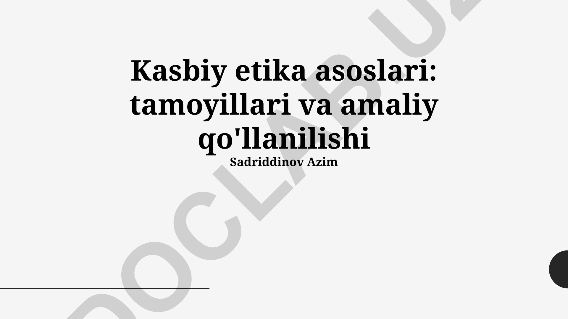 Kasbiy etika asoslari: tamoyillari va amaliy qo'llanilishi