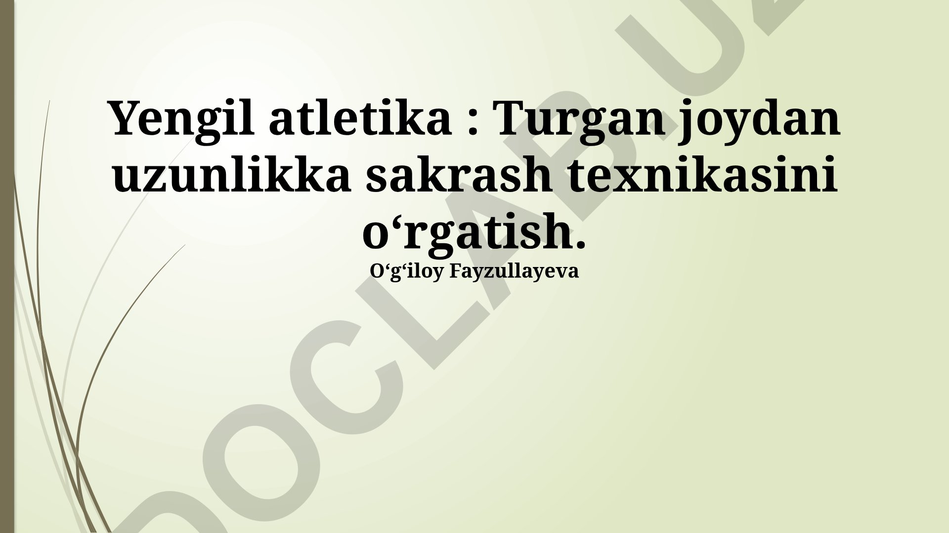 Turgan joydan uzunlikka sakrash texnikasini oʻrgatish