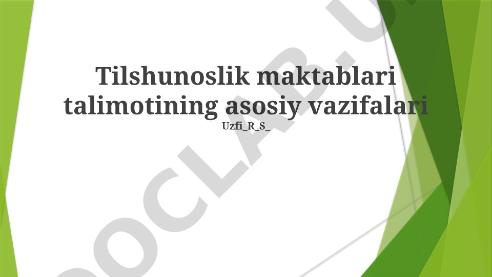 Tilshunoslik maktablari ta'limotining asosiy vazifalari va pedagogik yondashuvlar