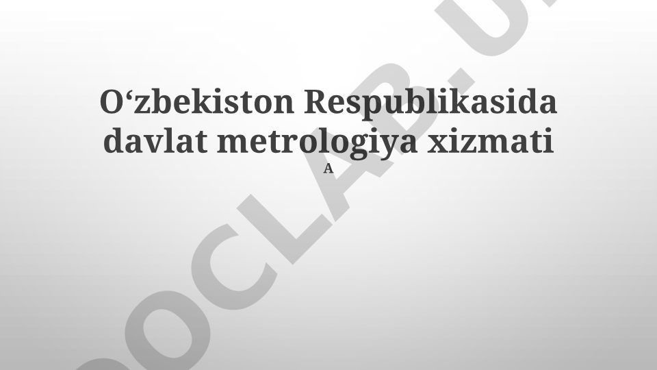 O'zbekiston Respublikasida davlat metrologiya xizmati