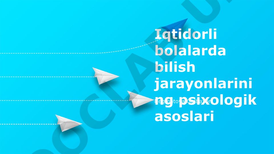 Iqtidorli bolalarda bilish jarayonlarining psixologik asoslari