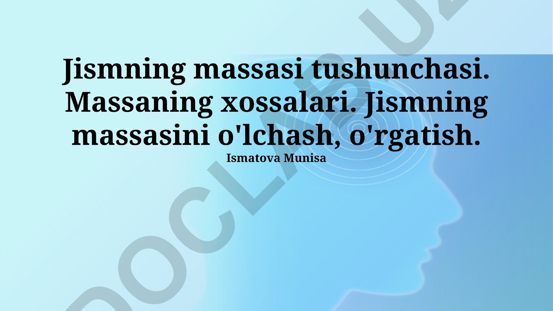 Jismning massasi tushunchasi, xossalari va o'lchash usullari