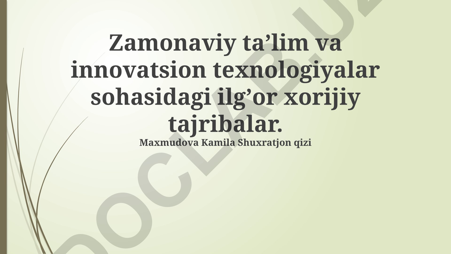 Zamonaviy ta'lim va innovatsion texnologiyalardagi xorijiy tajribalar