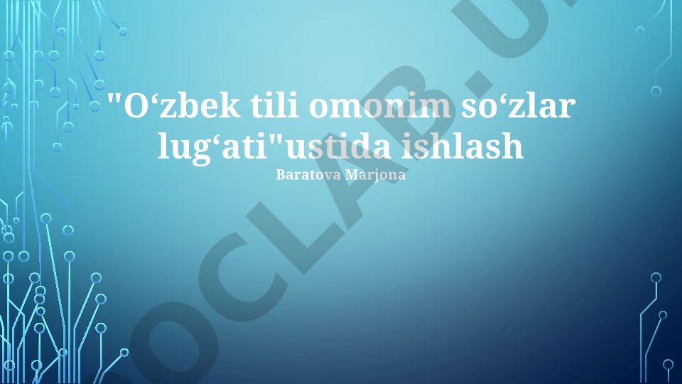 Oʻzbek tili omonim soʻzlar lugʻati ustida ishlash
