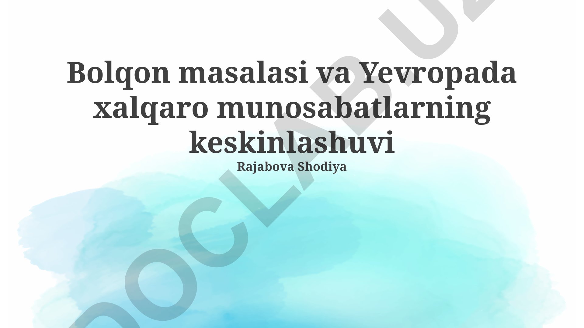 Bolqon masalasi va Yevropada xalqaro munosabatlarning keskinlashuvi