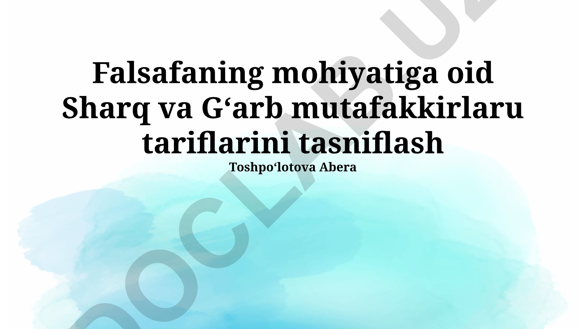 Falsafaning mohiyatiga oid Sharq va G'arb mutafakkirlari ta'riflarini tasniflash