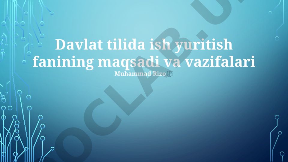 Davlat tilida ish yuritish fanining maqsadi va vazifalari