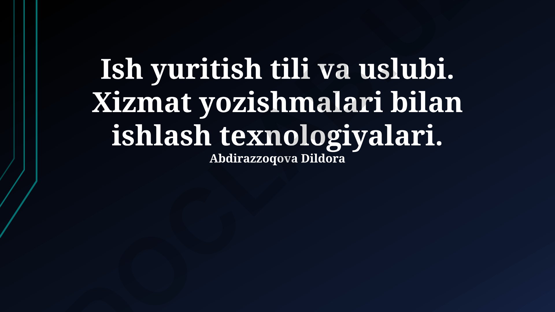 Ish yuritish tili va uslubi. Xizmat yozishmalari bilan ishlash texnologiyalari