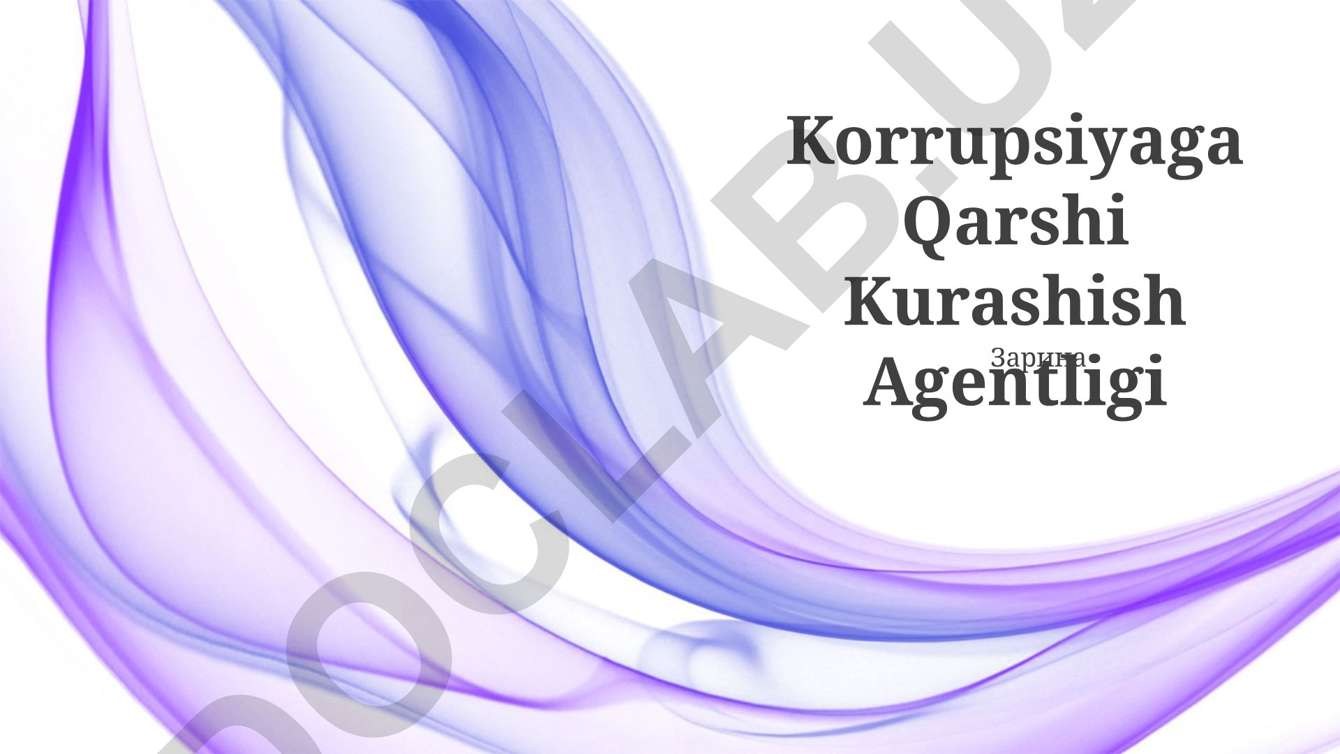 Korrupsiyaga Qarshi Kurashish Agentligining missiya, vizyon va maqsadlari