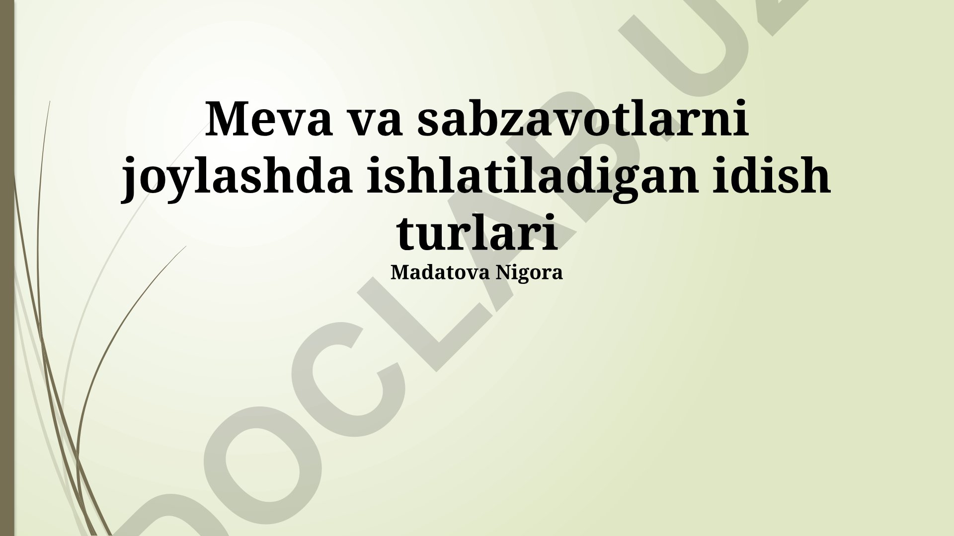 Meva va sabzavotlarni saqlash uchun idish turlari va ularning xususiyatlari